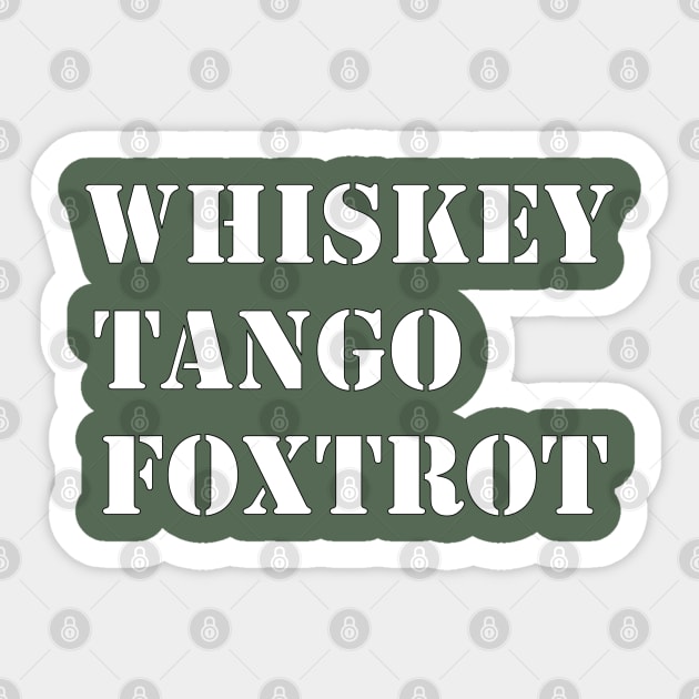 Whiskey Tango Foxtrot Sticker by Nerdlocker